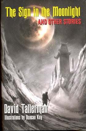Item #57903 The Sign in the Moonlight and Other Stories. David Tallerman