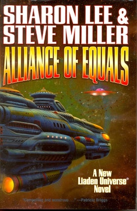 Item #57958 Alliance of Equals: Liadedn Universe Book 19. Sharon Lee, Steve Miller