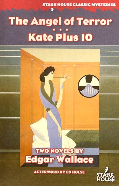 Item #58633 The Angel of Terror / Kate Plus 10: Two Novels by Edgar Wallace. Edgar Wallace.