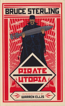 Item #58705 Pirate Utopia. Bruce Sterling