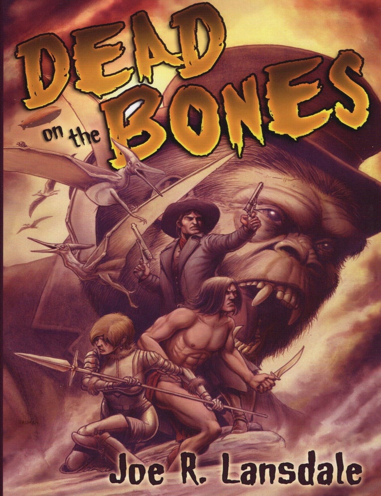 Item #58949 Dead on the Bones. Joe R. Lansdale.