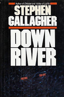 Item #5899 Down River. Stephen Gallagher