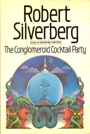 Item #59156 The Conglomeroid Cocktail Party. Robert Silverberg