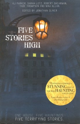 Item #59274 Five Stories High: One House, Five Hauntings, Five Chilling Stories. Jonathan Oliver