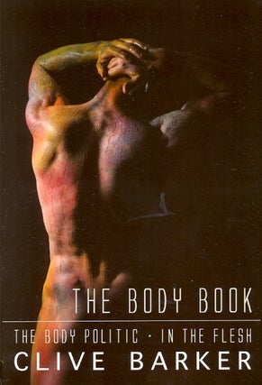 Item #59314 The Body Book: The Body Politic / In the Flesh. Clive Barker