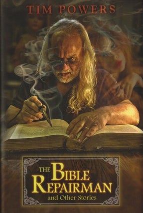 Item #59321 The Bible Repairman and Other Stories. Tim Powers