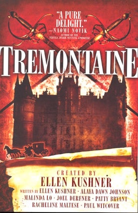 Item #59416 Tremontaine. Ellen Kushner, /creator