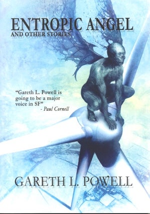 Item #59428 Entropic Angel and Other Stories. Gareth Powell