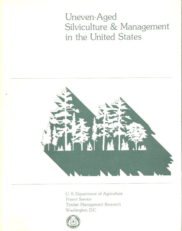 Item #59501 Uneven-aged Silviculture and Management in the United States. FOREST SERVICE.
