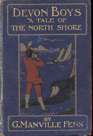 Item #59612 Devon Boys, A Tale of the North Shore. G. Manville Fenn.