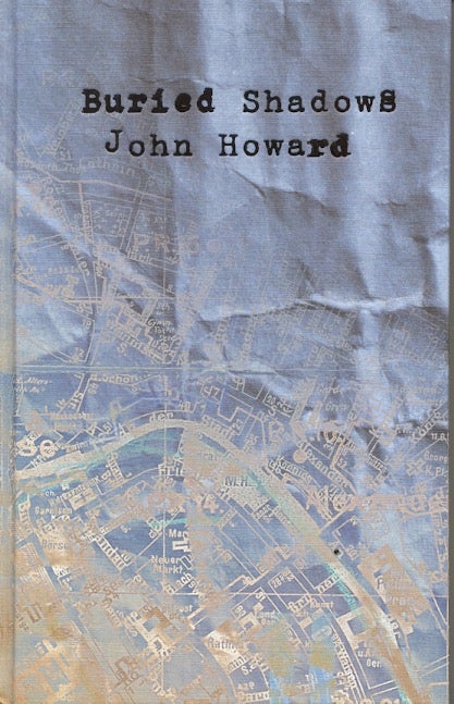 Item #59730 Buried Shadows. John Howard.