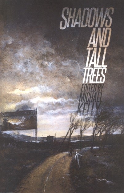 Item #59845 Shadows and Tall Trees, Issue 7. Michael Kelly.