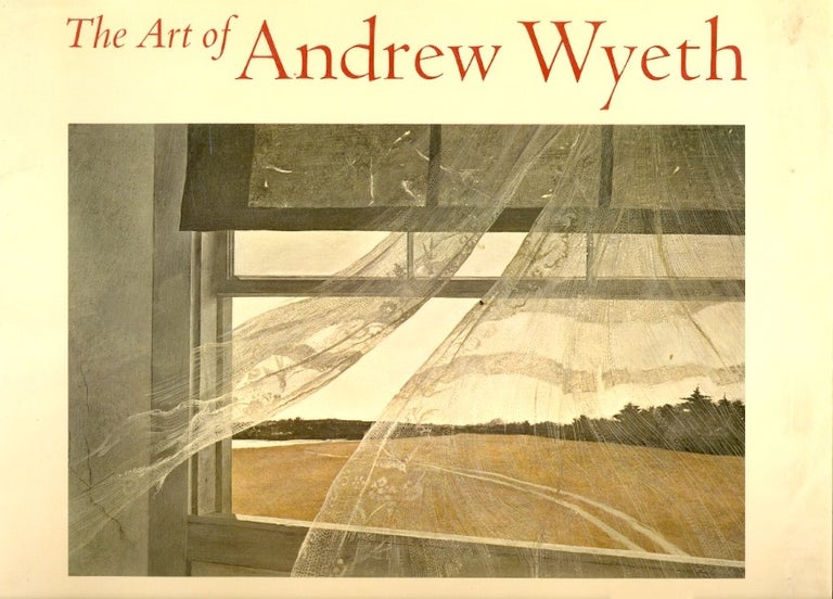 Item #59852 The Art of Andrew Wyeth. Wanda M. Corn.