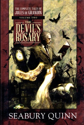 Item #60050 The Devil's Rosary: The Complete Tales of Jules de Grandin, Volume Two. Seabury Quinn