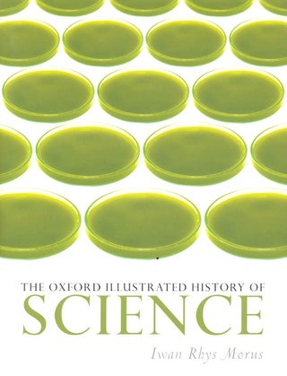 Item #60106 The Oxford Illustrated History of Science. Iwan Rhys Morus