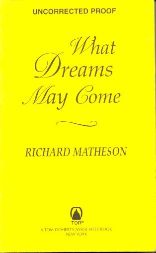 Item #60155 What Dreams May Come. Richard Matheson.