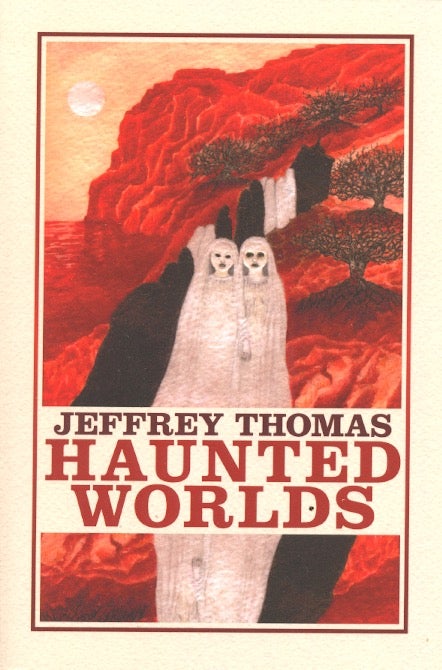 Item #60170 Haunted Worlds. Jeffrey Thomas.