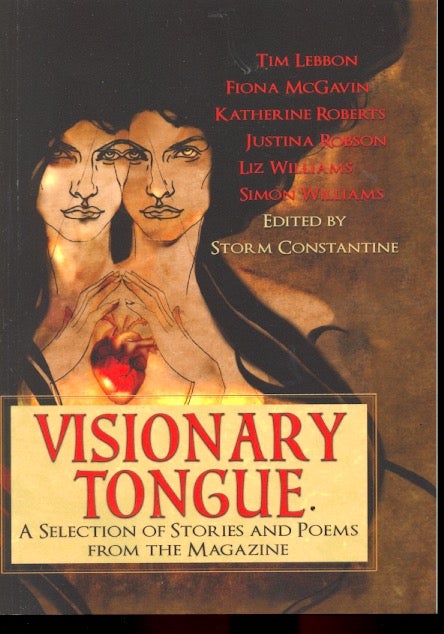 Item #60261 Visionary Tongue: A Selection of Stories and Poems from the Magazine. Storm Constantine.
