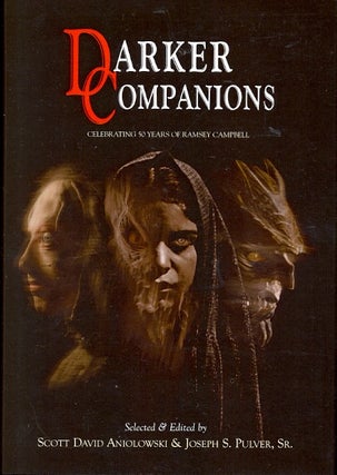 Item #60282 Darker Companions: Celebrating 50 Years of Ramsey Campbell. Scott David Aniolowski,...