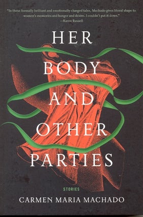 Item #60589 Her Body and Other Parties: Stories. Carmen Maria Machado