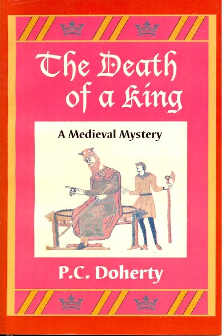 Item #60611 Death of a King. P. C. Doherty.