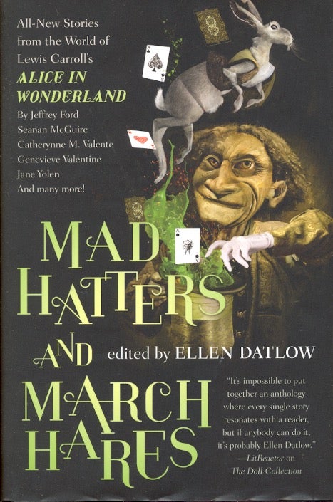 Item #60712 Mad Hatters and March Hares: All-New Stories from the World of Lewis Carroll's Alice in Wonderland. Ellen Dallow.