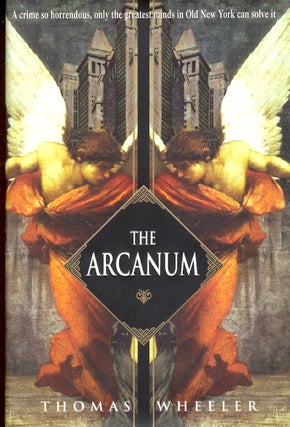 Item #60787 The Arcanum. Thomas Wheeler