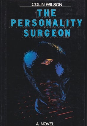 Item #6091 The Personality Surgeon. Colin Wilson