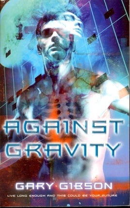 Item #61095 Against Gravity. Gary Gibson
