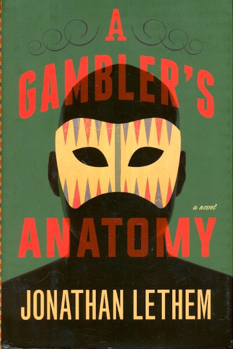 Item #61164 A Gambler's Anatomy. Jonathan Lethem.