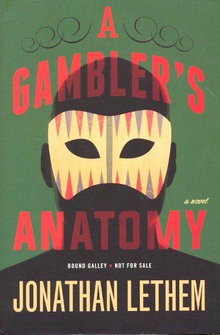 Item #61237 A Gambler's Anatomy. Jonathan Lethem.