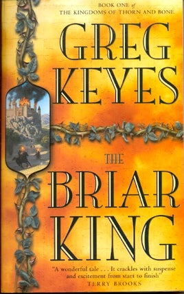 Item #61269 The Briar King. Greg Keyes