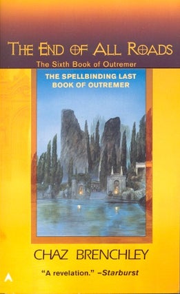 Item #61299 The End of All Roads: Outremer Book 6. Chaz Brenchley