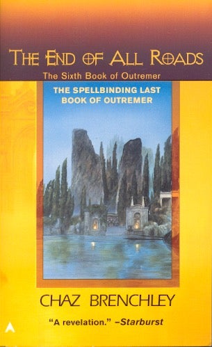 Item #61299 The End of All Roads: Outremer Book 6. Chaz Brenchley.