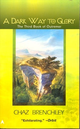 Item #61309 A Dark Way to Glory: Outremer Book 3. Chaz Brenchley
