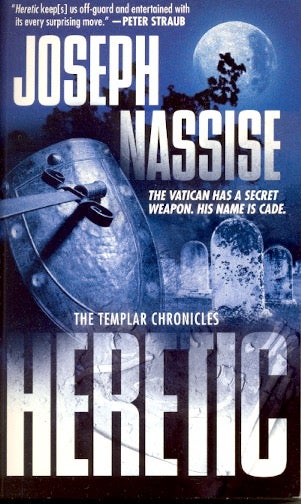 Item #61338 Heretic: Templar Chronicles Book 1. Joseph Nassise.
