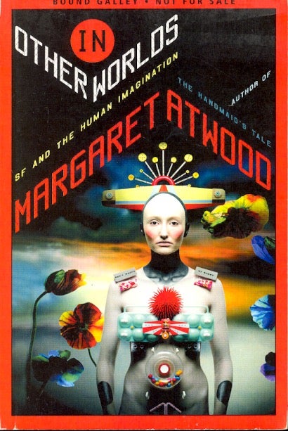 Item #61341 In Other Worlds: SF and the Human Imagination. Margaret Atwood.