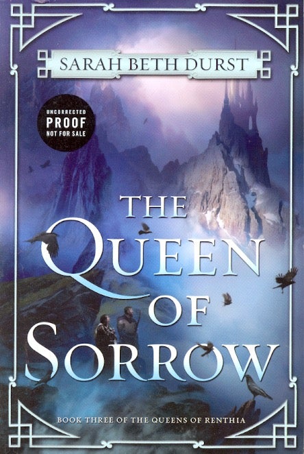 Item #61389 The Queen of Sorrow: Queens of Renthia Book 3. Sarah Beth Durst.