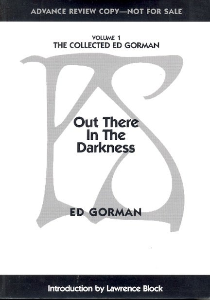 Item #61450 The Collected Ed Gorman Volume One: Out There In the Darkness. Ed Gorman.
