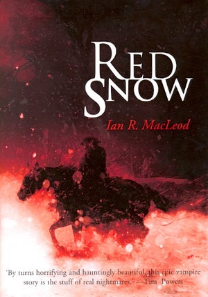 Item #61456 Red Snow. Ian R. MacLeod