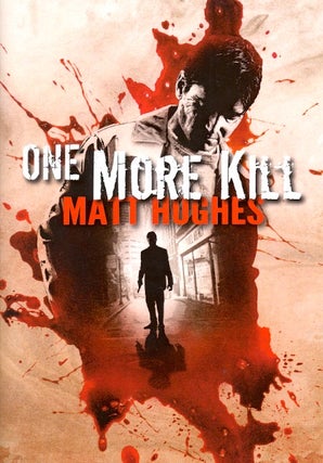 Item #61459 One More Kill. Matt Hughes