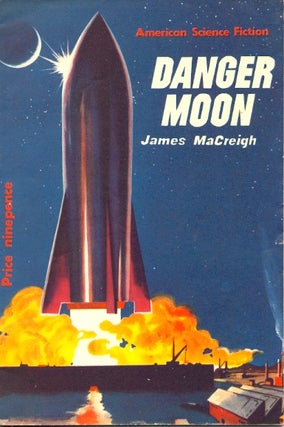 Item #61461 Danger Moon. Frederik Pohl, as James Macreigh