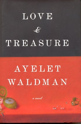 Item #61463 Love and Treasure. Ayelet Waldman