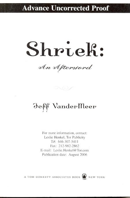 Item #61533 Shriek: An Afterword. Jeff VanderMeer.