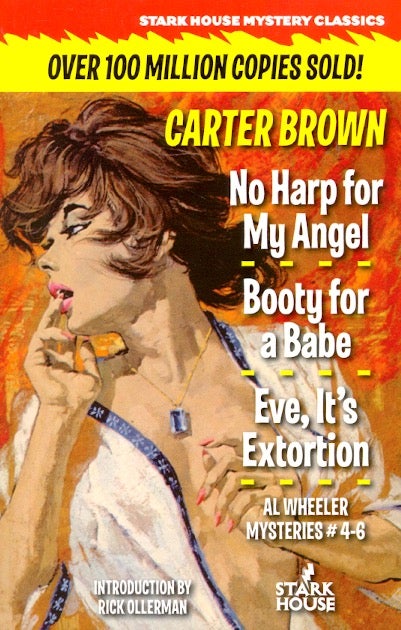 Item #61596 No Harp for My Angel / Booty for a Babe / Eve, It's Extortion. Carter Brown.