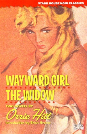 Item #61757 Wayward Girl / The Widow. Orrie Hitt