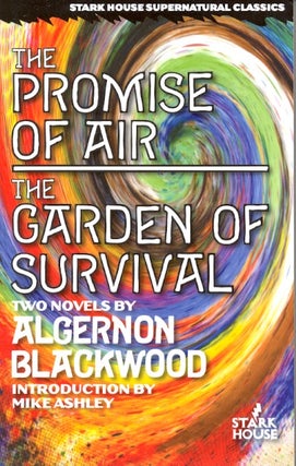 Item #61847 The Promise of Air / The Garden of Survival. Algernon Blackwood