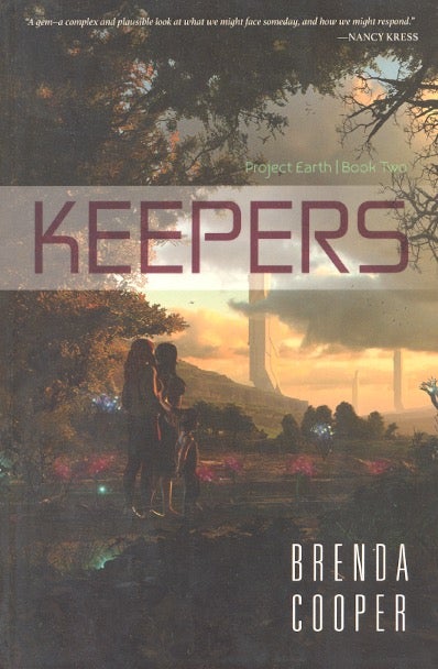 Item #61878 Keepers: Project Earth Book 2. Brenda Cooper.