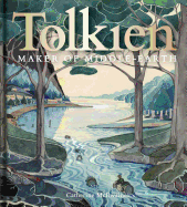 Item #61894 Tolkien: Maker of Middle-Earth. Catherine McIlwayne
