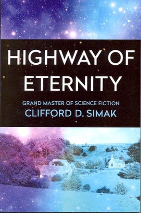 Item #61899 Highway of Eternity. Clifford D. Simak
